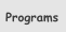 Programs